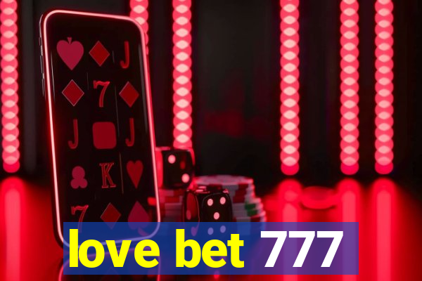 love bet 777